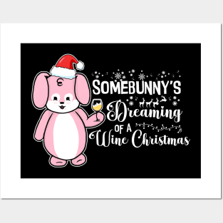 Somebunny's Dreaming of a Wine Christmas Posters and Art